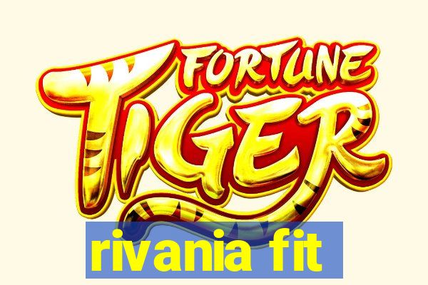 rivania fit